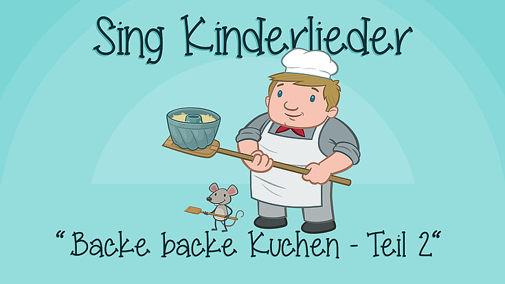 Backe, backe Kuchen (Teil 2)