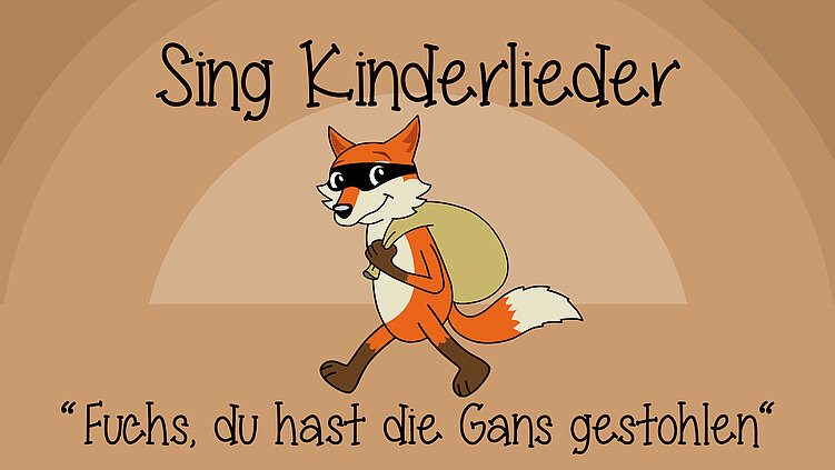 Fuchs, Du hast die Gans gestohlen